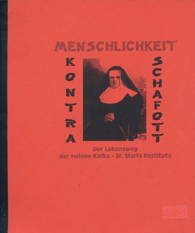 Publikation: Der Lebensweg der Helene Kafka - Sr. Maria Restituta, Bezirksmuseum Brigittenau