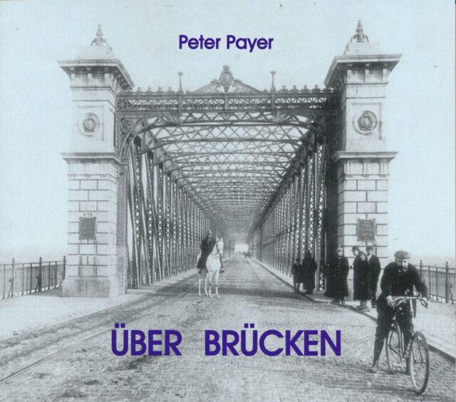 Publikation: Über Brücken, Peter Payer, 2005, Bezirksmuseum Brigittenau